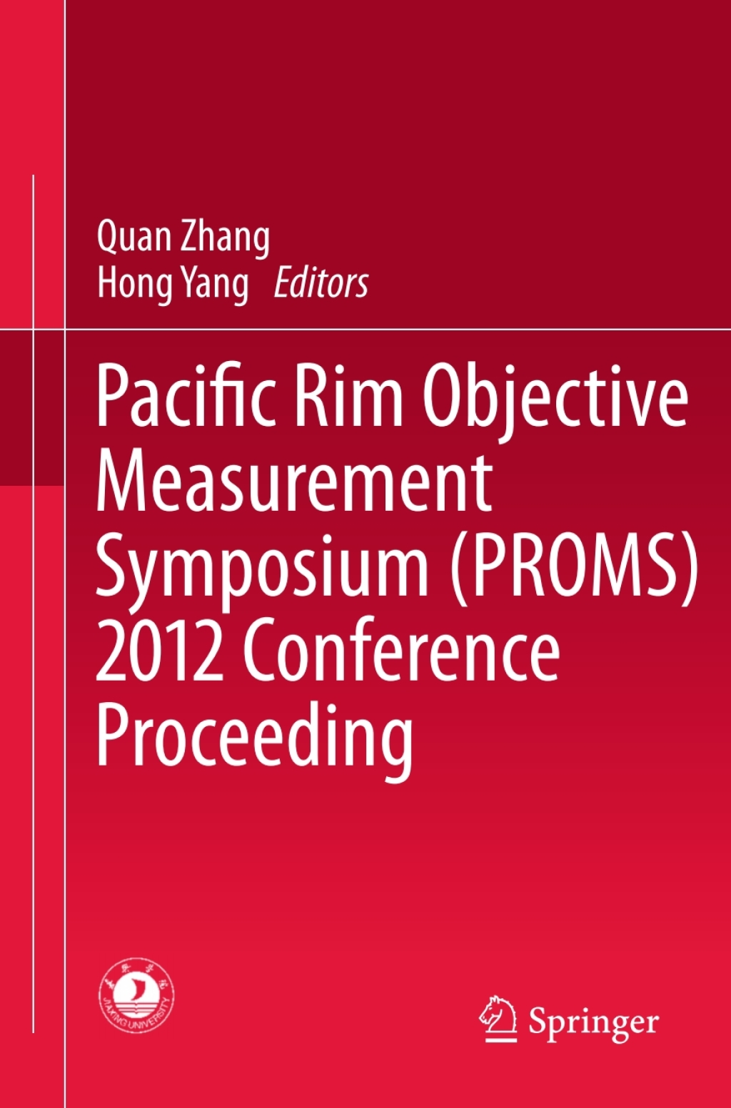 Pacific Rim Objective Measurement Symposium (PROMS) 2012 Conference Proceeding  â€“ PDF/EPUB Version Downloadable