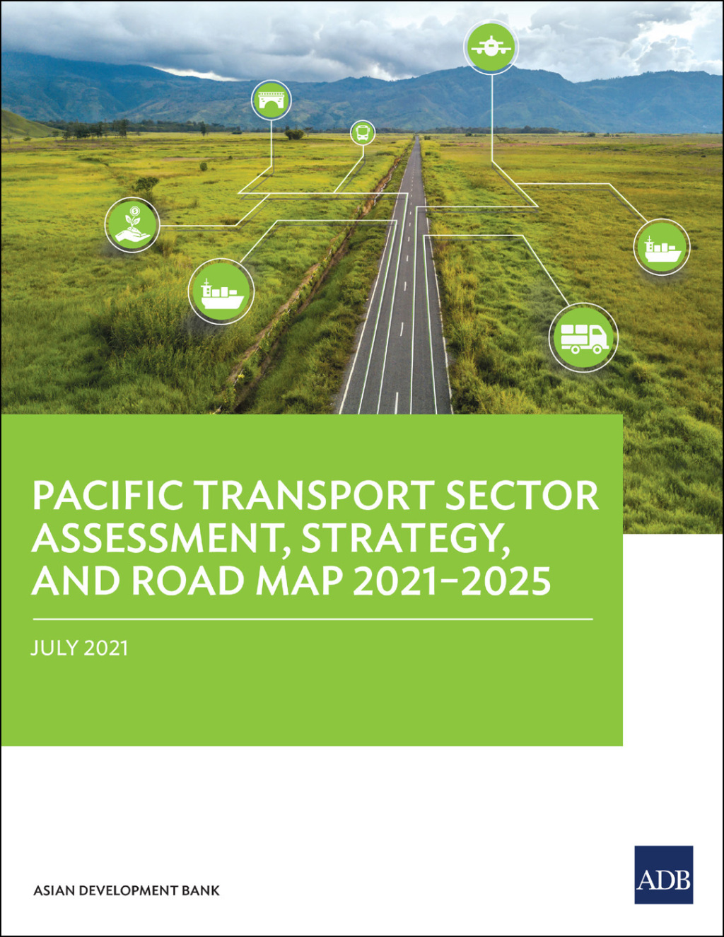 Pacific Transport Sector Assessment, Strategy, and Road Map 2021â€“2025 - (PDF/EPUB Version)