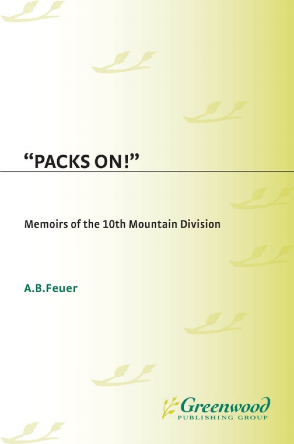 Packs On! Memoirs of the 10th Mountain Division 1st Edition â€“ PDF/EPUB Version Downloadable