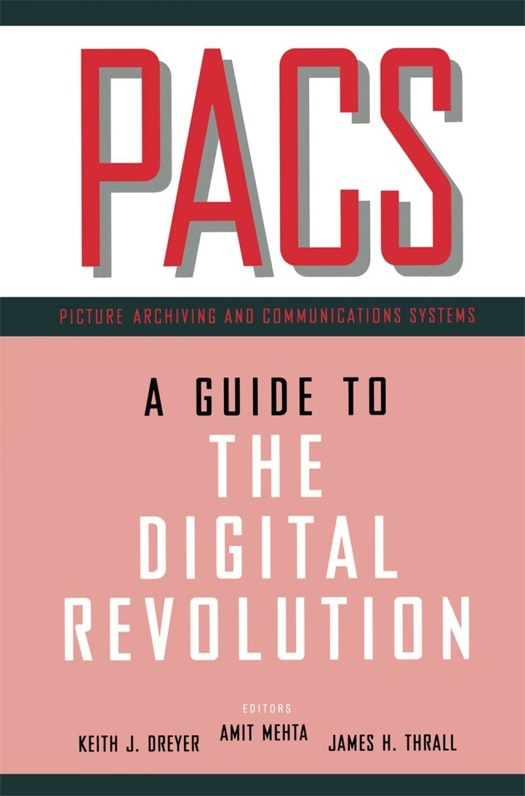 PACS A Guide to the Digital Revolution 1st Edition â€“ PDF/EPUB Version Downloadable