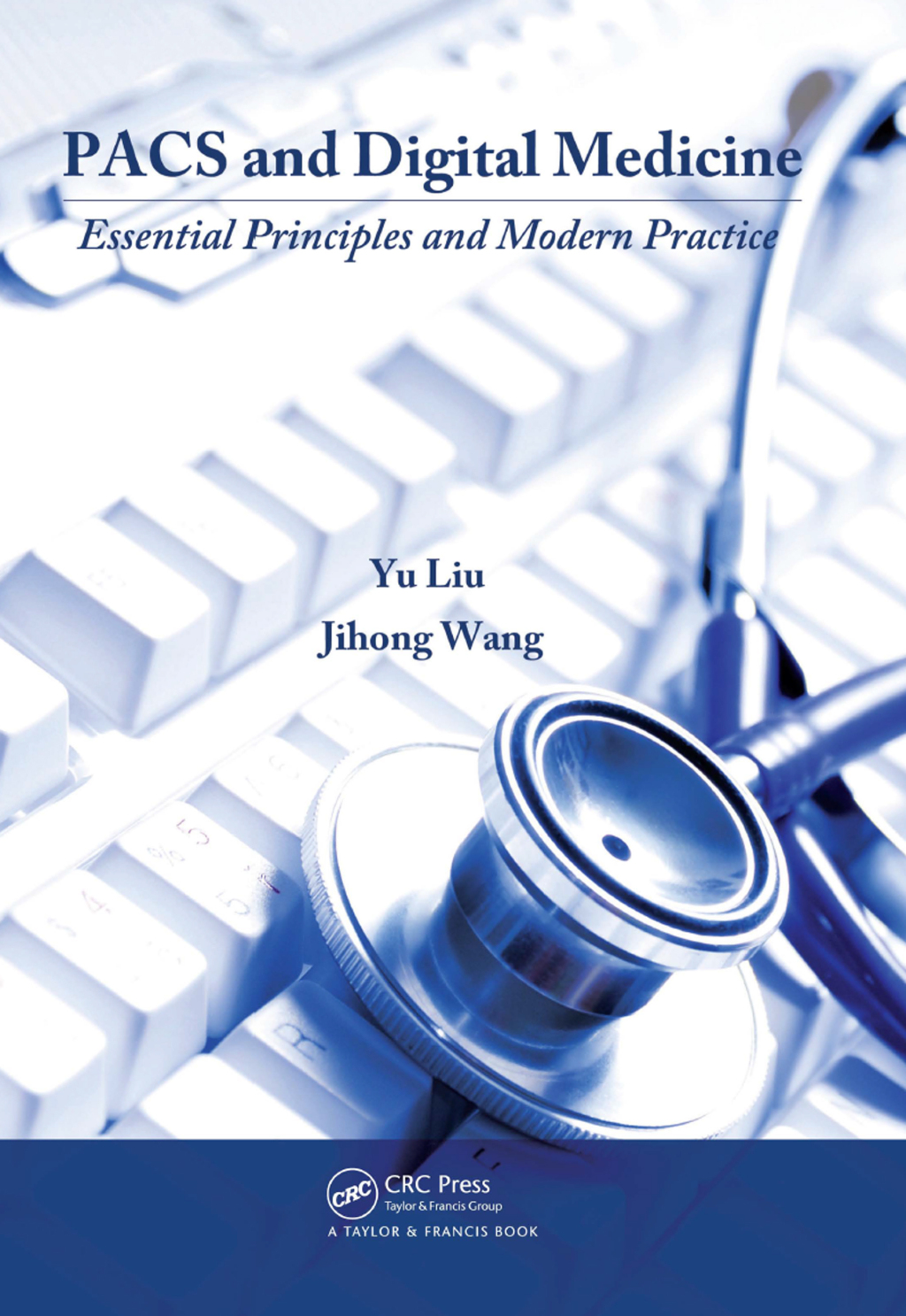 PACS and Digital Medicine Essential Principles and Modern Practice 1st Edition â€“ PDF/EPUB Version Downloadable