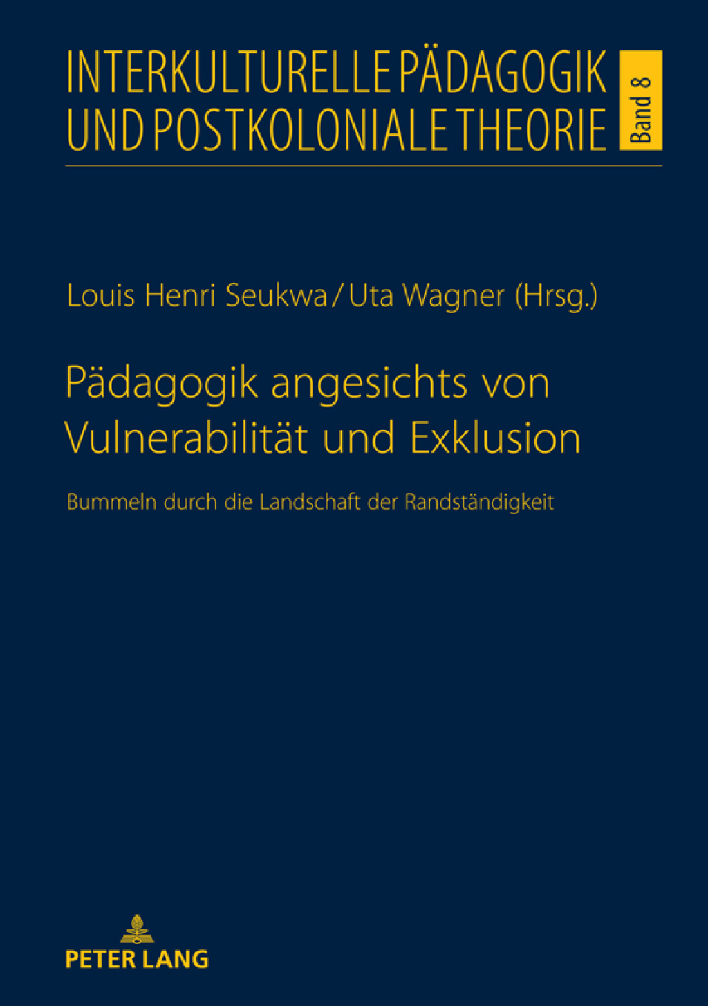 Paedagogik angesichts von Vulnerabilitaet und Exklusion Bummeln durch die Landschaft der Randstaendigkeit 1st Edition â€“ PDF/EPUB Version Downloadable