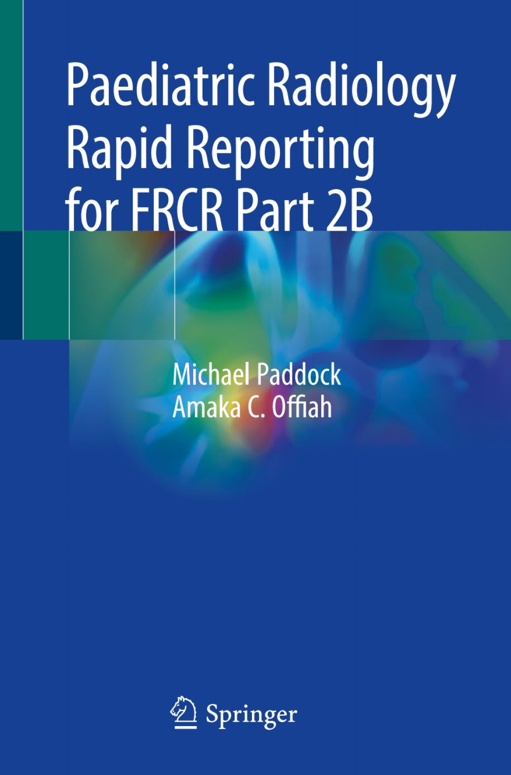 Paediatric Radiology Rapid Reporting for FRCR Part 2B  â€“ PDF/EPUB Version Downloadable