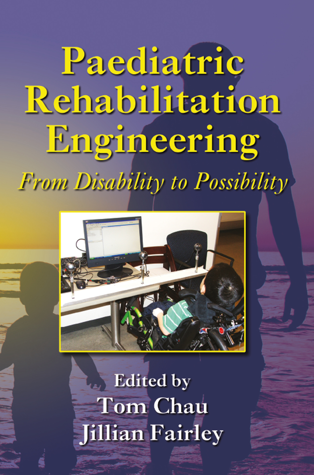 Paediatric Rehabilitation Engineering From Disability to Possibility 1st Edition â€“ PDF/EPUB Version Downloadable