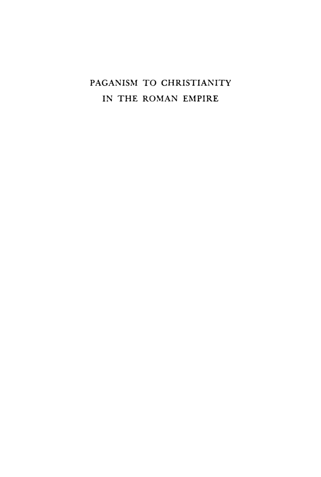 Paganism to Christianity in the Roman Empire  â€“ PDF/EPUB Version Downloadable