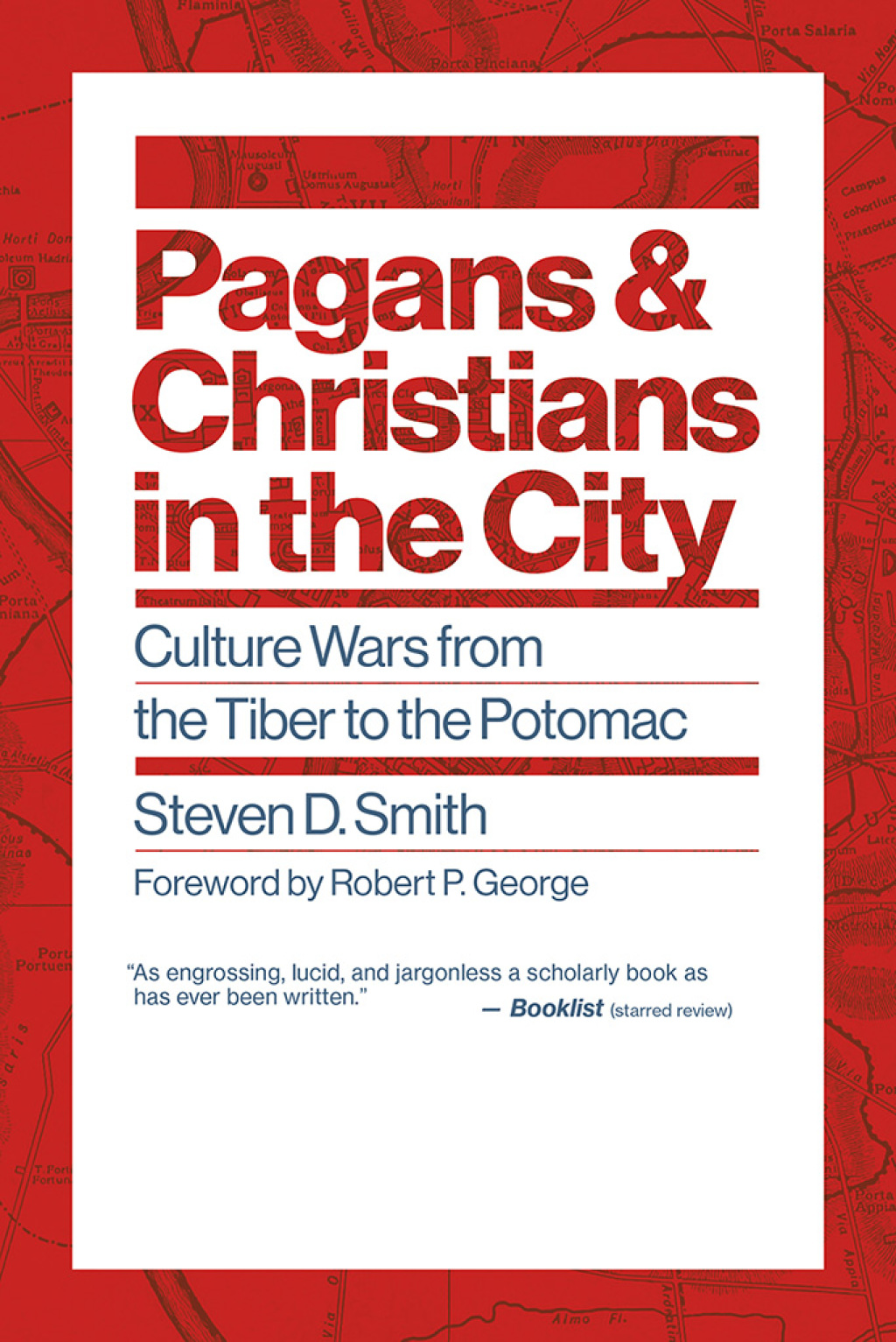Pagans and Christians in the City Culture Wars from the Tiber to the Potomac  â€“ PDF/EPUB Version Downloadable