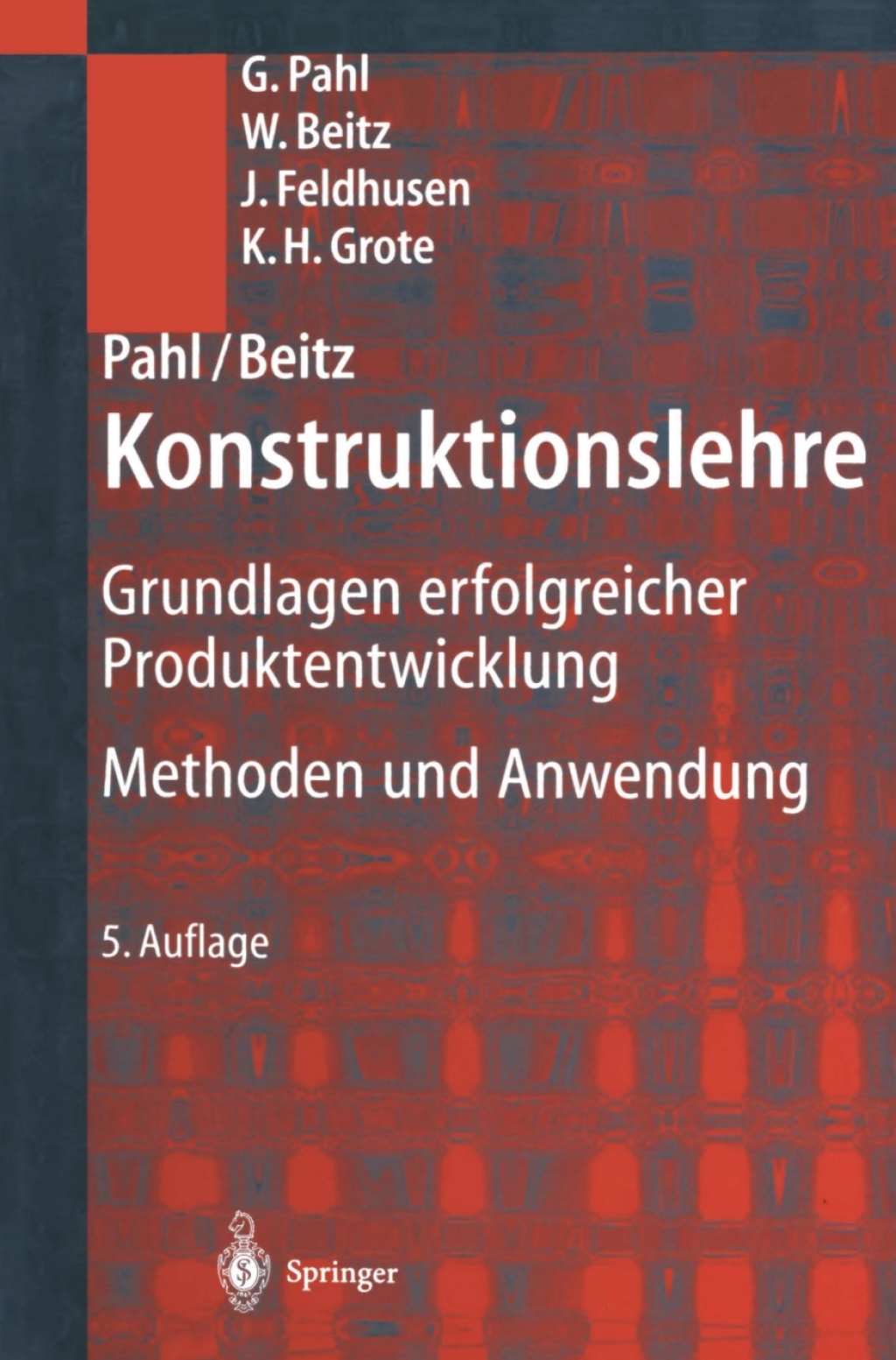 Pahl/Beitz Konstruktionslehre Grundlagen erfolgreicher Produktentwicklung. Methoden und Anwendung 5th Edition â€“ PDF/EPUB Version Downloadable