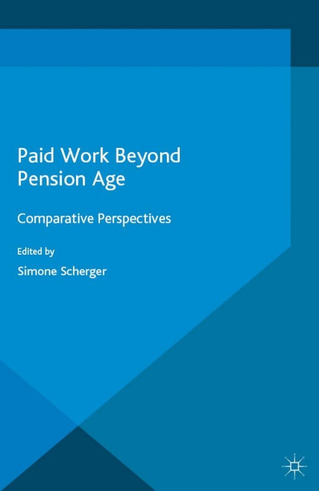 Paid Work Beyond Pension Age Comparative Perspectives  â€“ PDF/EPUB Version Downloadable