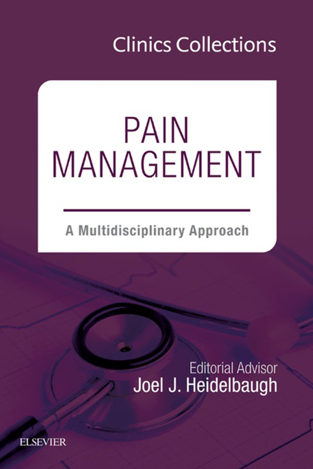 Pain Management: A Multidisciplinary Approach (Clinics Collections)  â€“ PDF/EPUB Version Downloadable