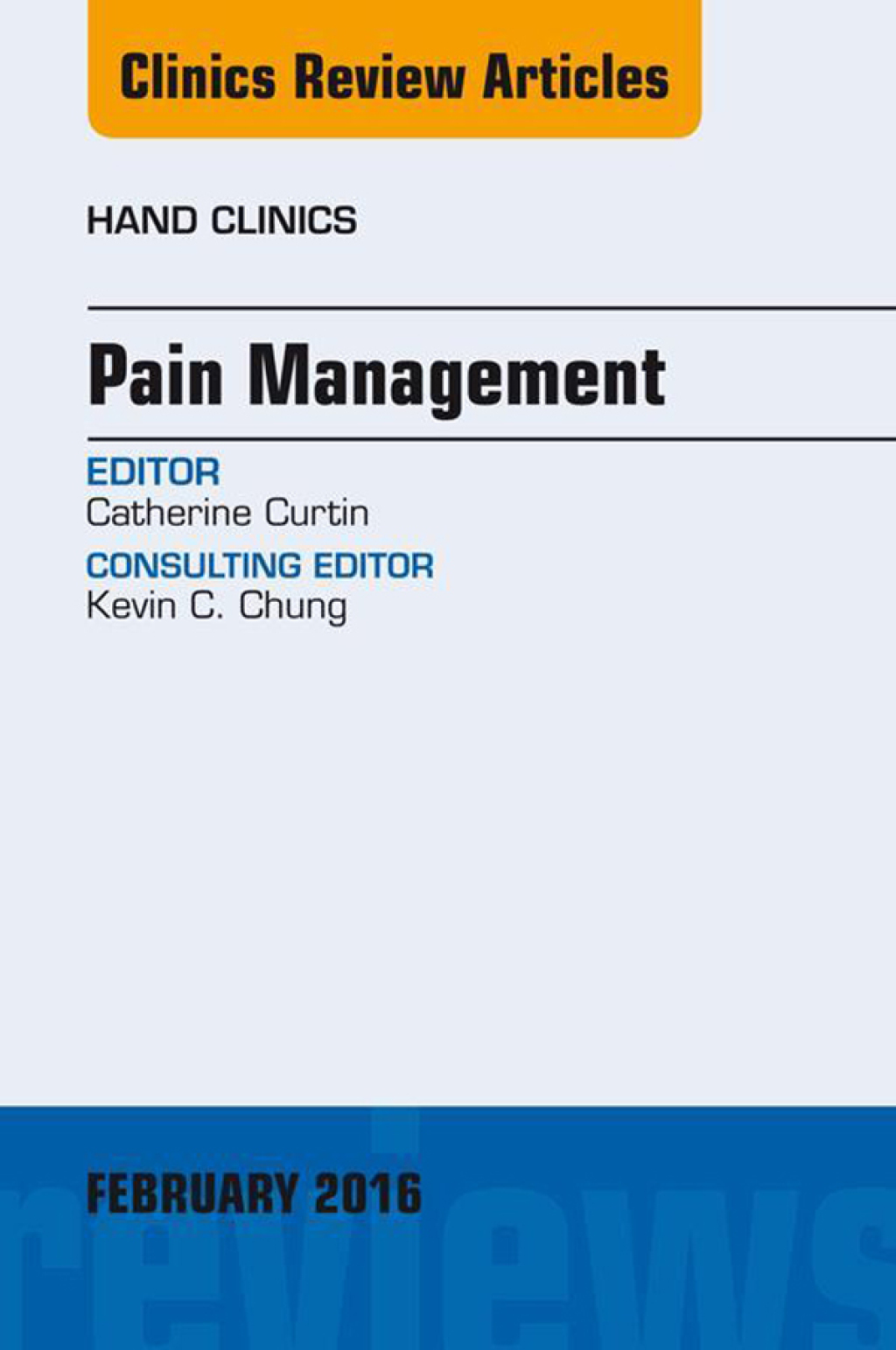 Pain Management, An Issue of Hand Clinics  â€“ PDF/EPUB Version Downloadable