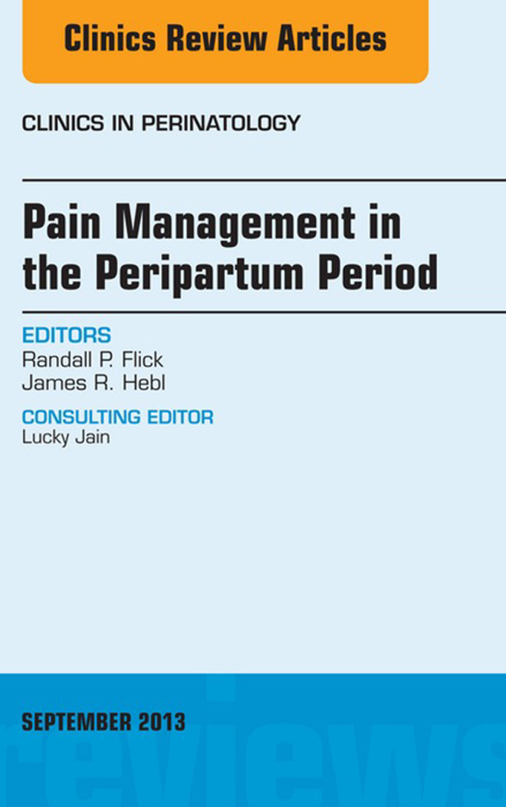 Pain Management in the Postpartum Period, An Issue of Clinics in Perinatology  â€“ PDF/EPUB Version Downloadable