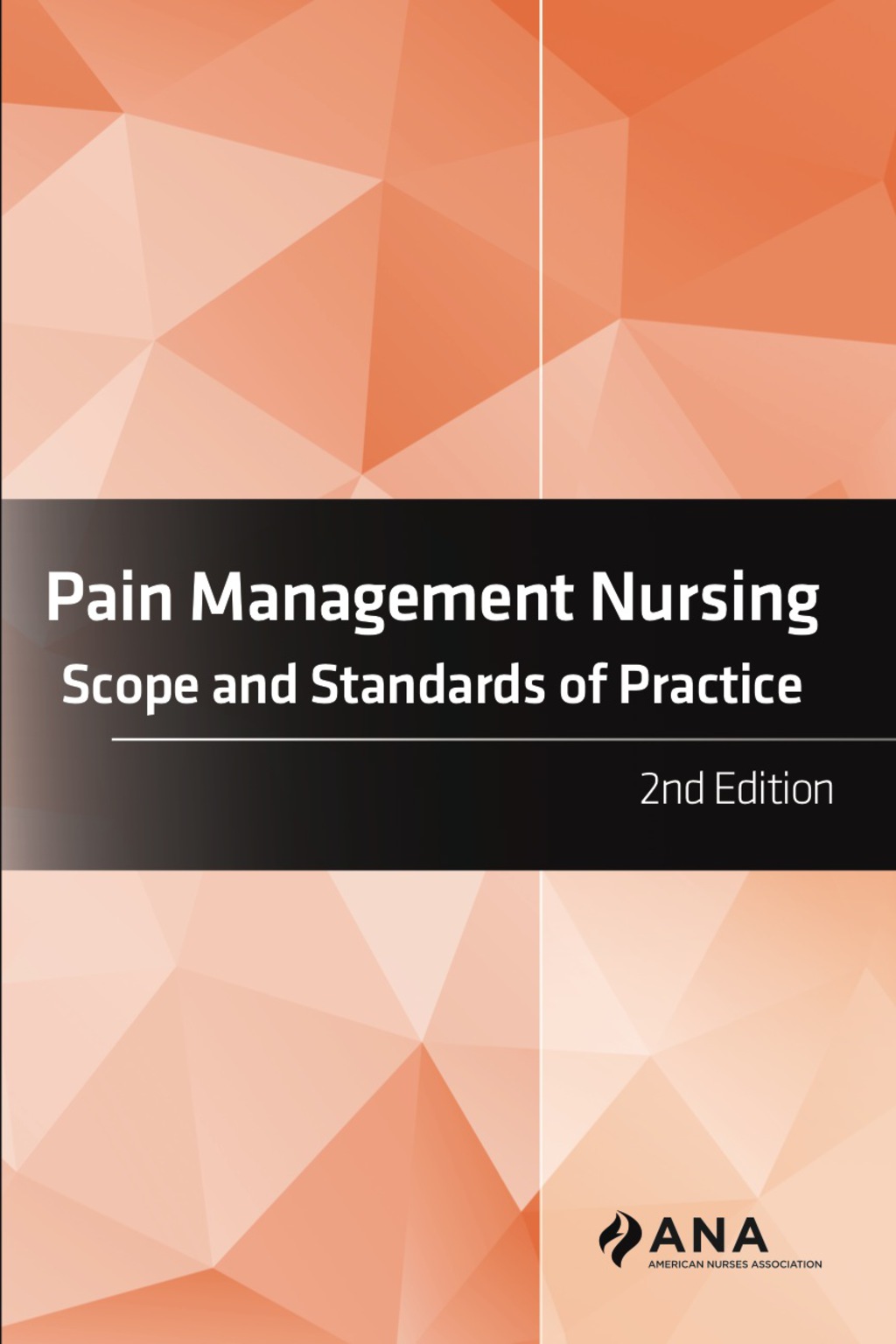 Pain Management Nursing Scope and Standards of Practice, 2nd Edition 2nd Edition - (PDF/EPUB Version)