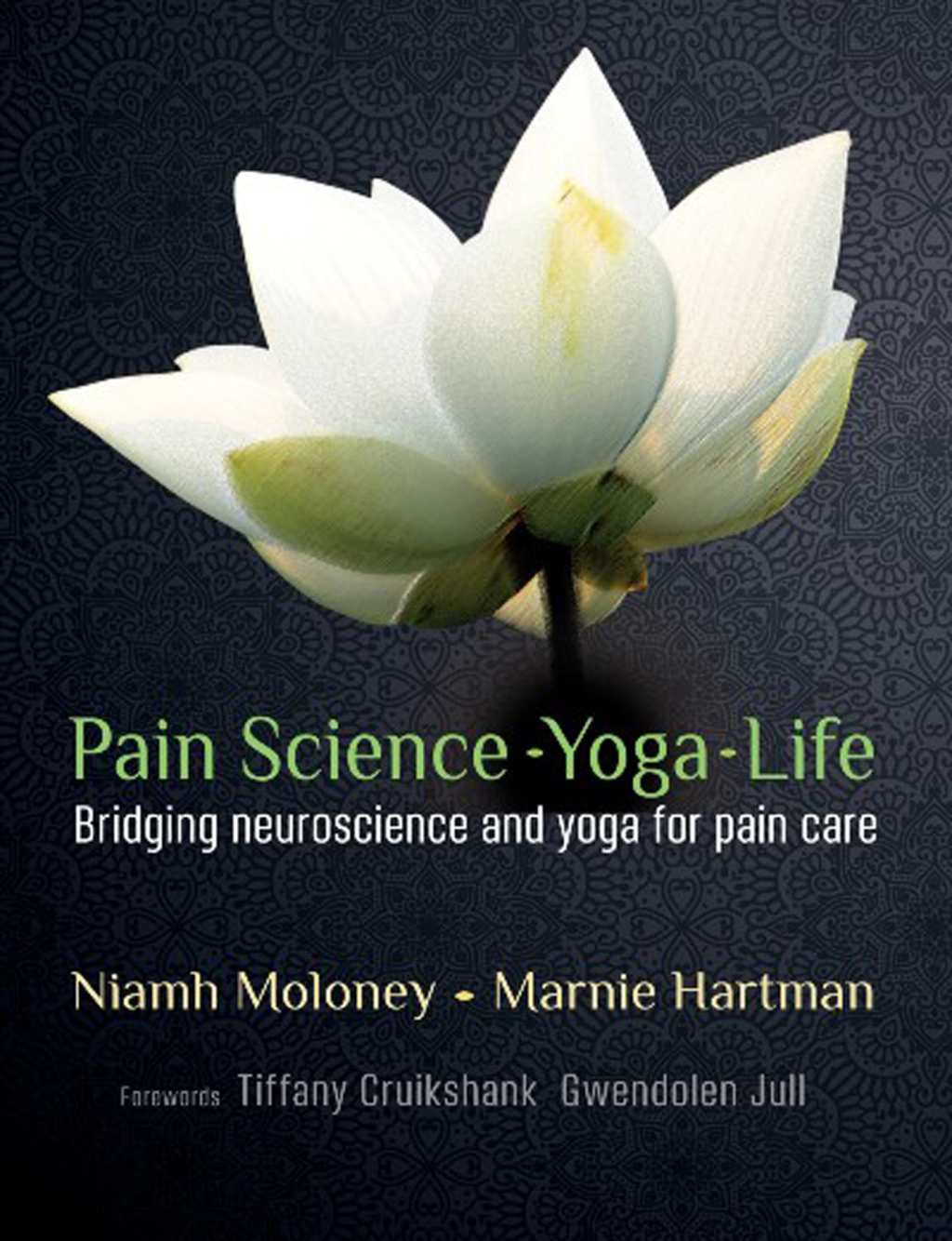 Pain Science - Yoga - Life Bridging neuroscience and yoga for pain care  â€“ PDF/EPUB Version Downloadable