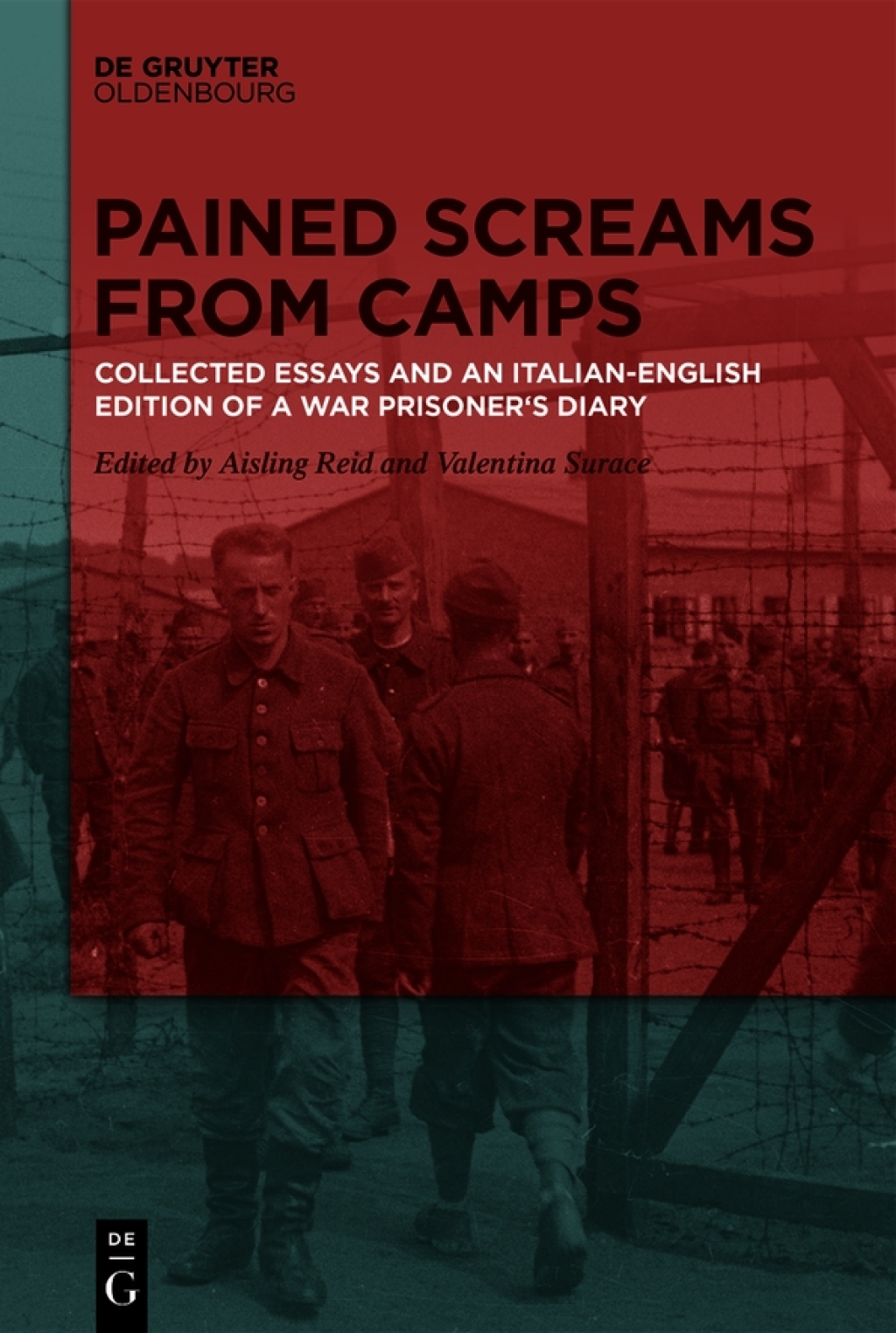 Pained Screams from Camps Collected Essays and an Italian-English Edition of Aldo Quarisaâ€™s Diary 1st Edition â€“ PDF/EPUB Version Downloadable