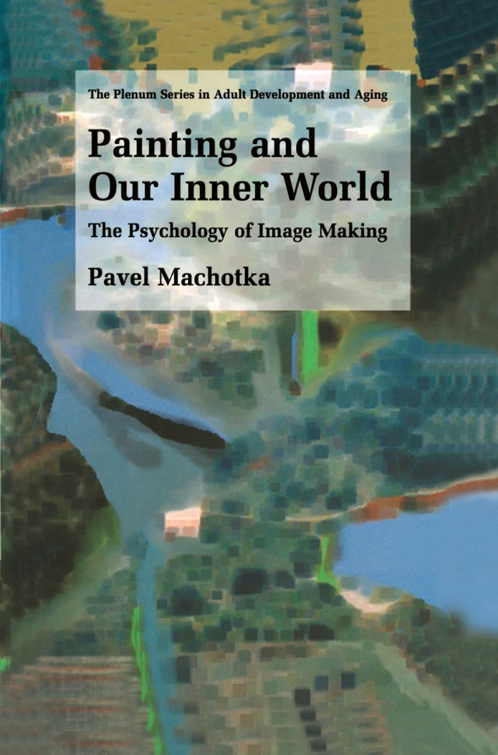 Painting and Our Inner World The Psychology of Image Making  â€“ PDF/EPUB Version Downloadable