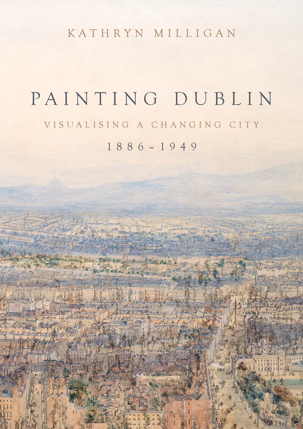 Painting Dublin, 1886â€“1949 Visualising a changing city  â€“ PDF/EPUB Version Downloadable