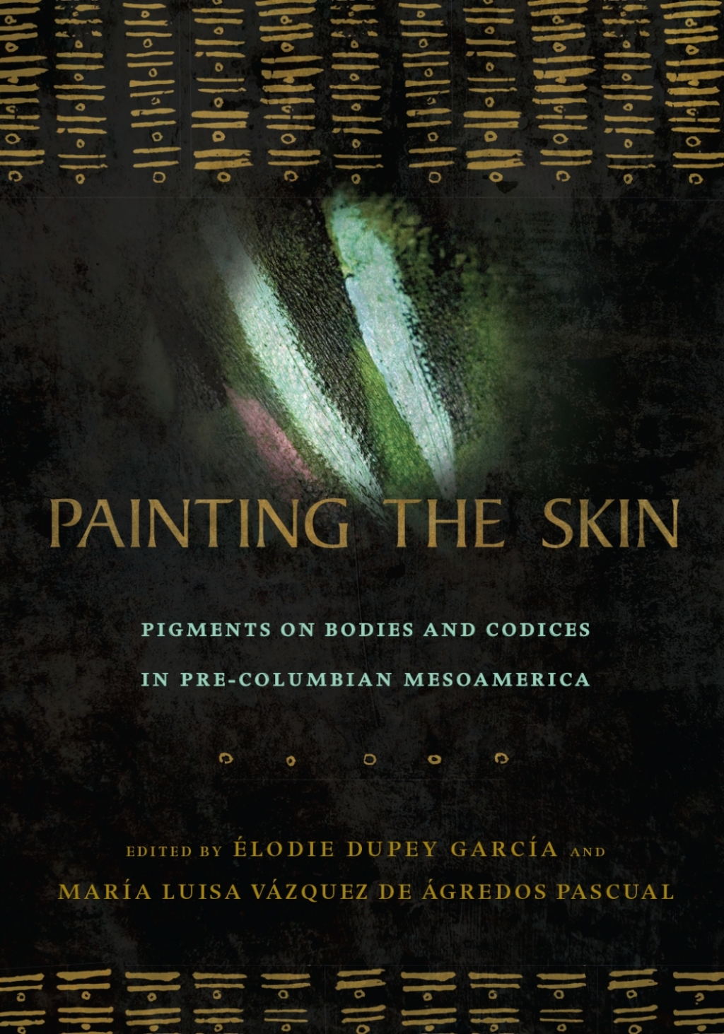 Painting the Skin Pigments on Bodies and Codices in Pre-Columbian Mesoamerica  â€“ PDF/EPUB Version Downloadable