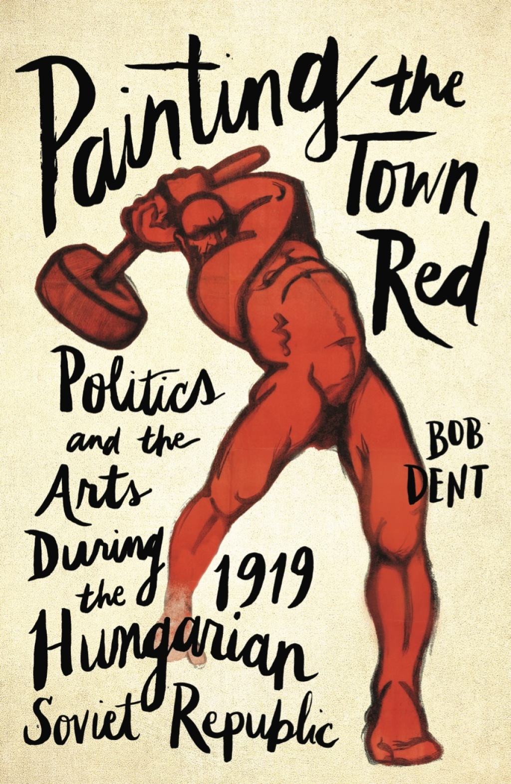 Painting the Town Red Politics and the Arts During the 1919 Hungarian Soviet Republic 1st Edition â€“ PDF/EPUB Version Downloadable