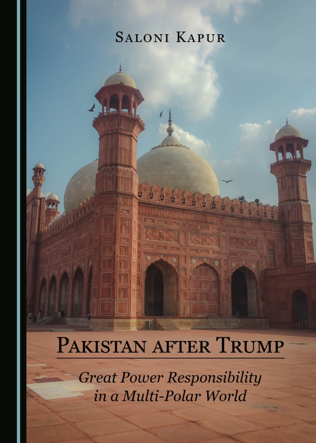 Pakistan after Trump Great Power Responsibility in a Multi-Polar World 1st Edition â€“ PDF/EPUB Version Downloadable