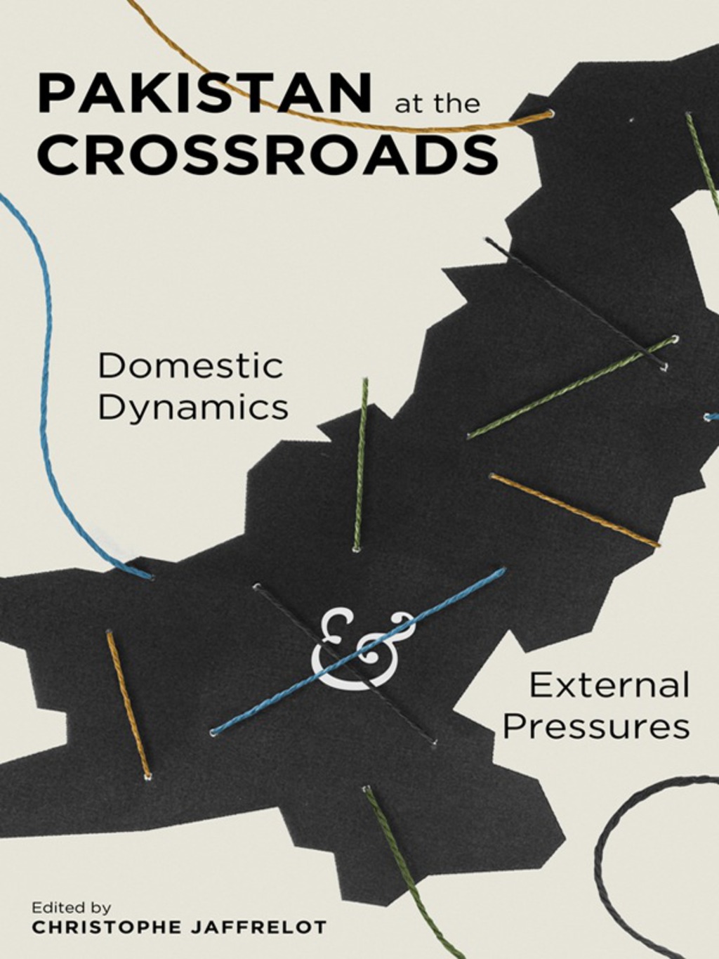 Pakistan at the Crossroads Domestic Dynamics and External Pressures  â€“ PDF/EPUB Version Downloadable