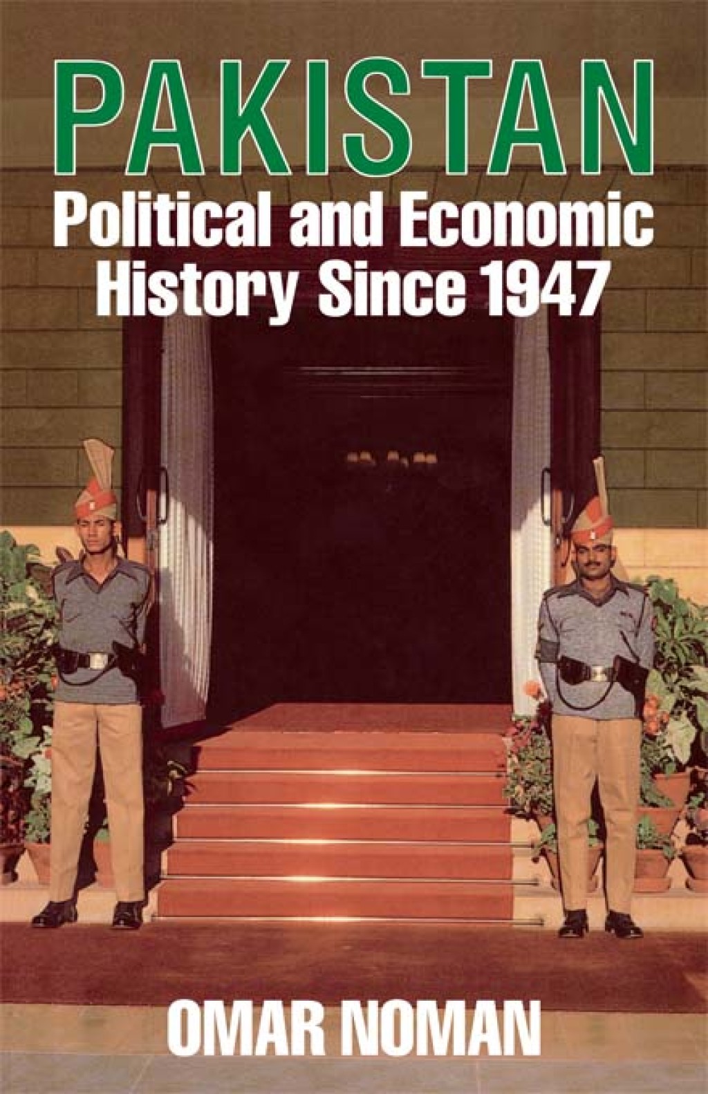 Pakistan Political and Economic History Since 1947 1st Edition â€“ PDF/EPUB Version Downloadable