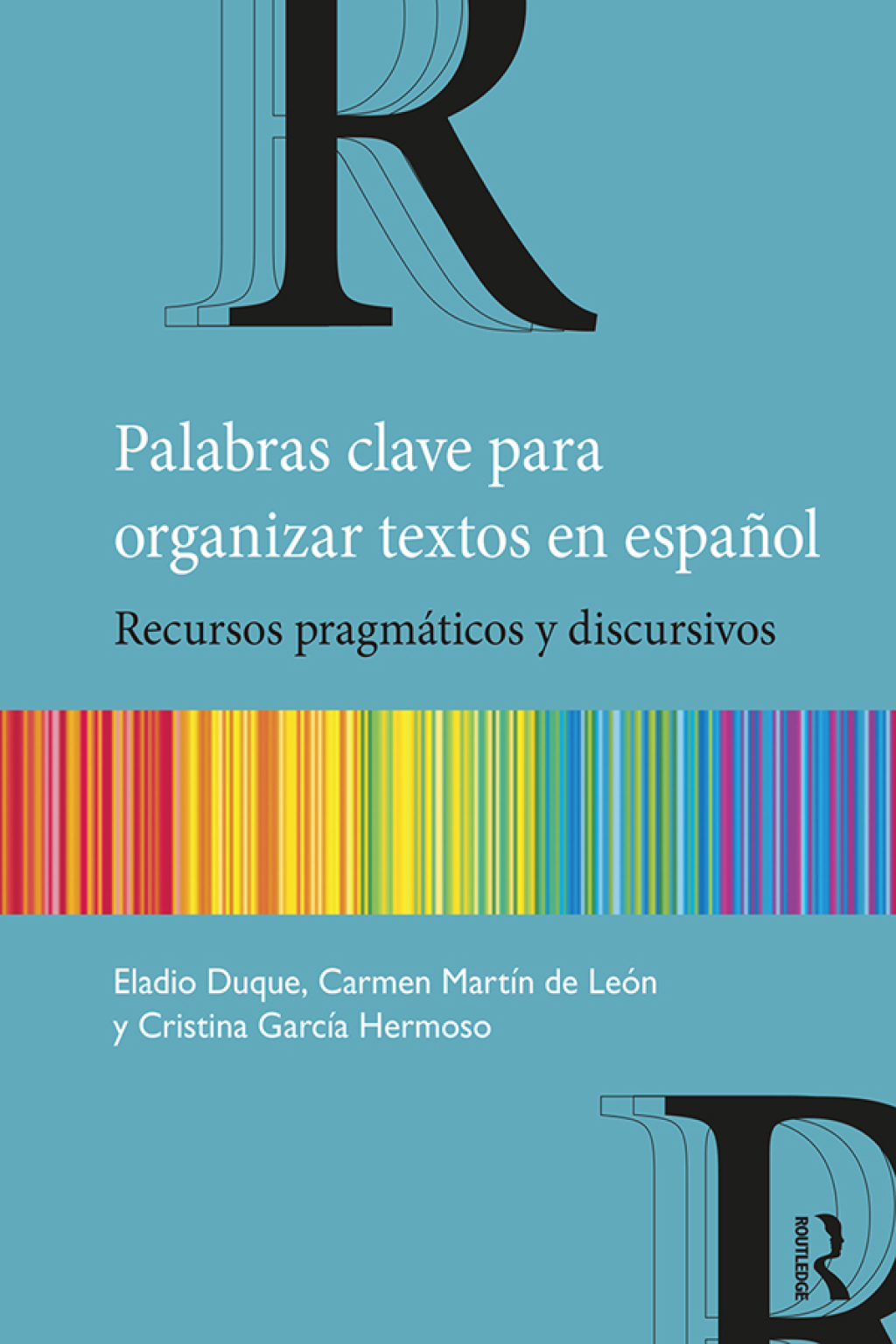 Palabras clave para organizar textos en espaÃ±ol Recursos pragmÃ¡ticos y discursivos 1st Edition â€“ PDF/EPUB Version Downloadable