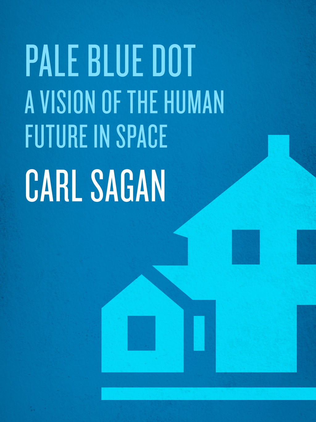 Pale Blue Dot A Vision of the Human Future in Space - (PDF/EPUB Version)