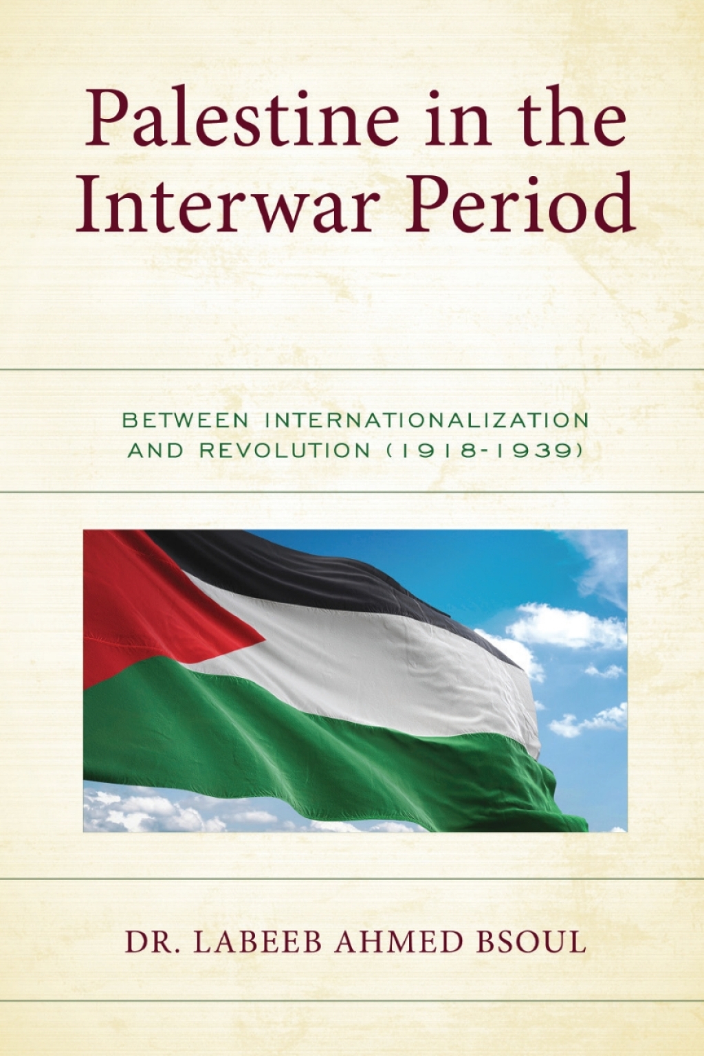 Palestine in the Interwar Period Between Internationalization and Revolution (1918-1939) 1st Edition â€“ PDF/EPUB Version Downloadable