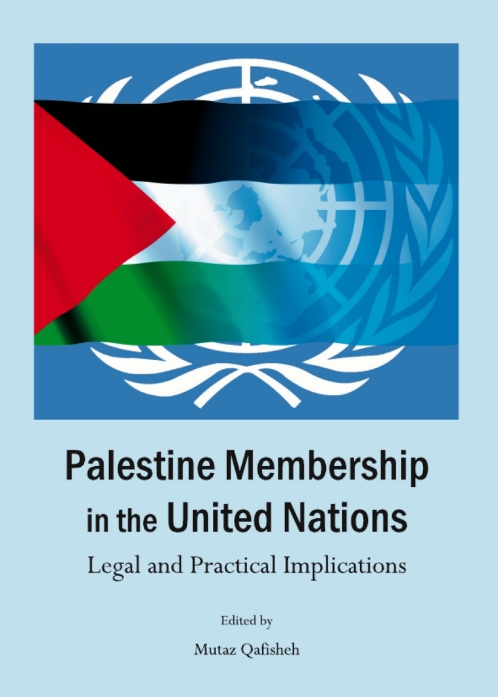 Palestine Membership in the United Nations Legal and Practical Implications 1st Edition â€“ PDF/EPUB Version Downloadable