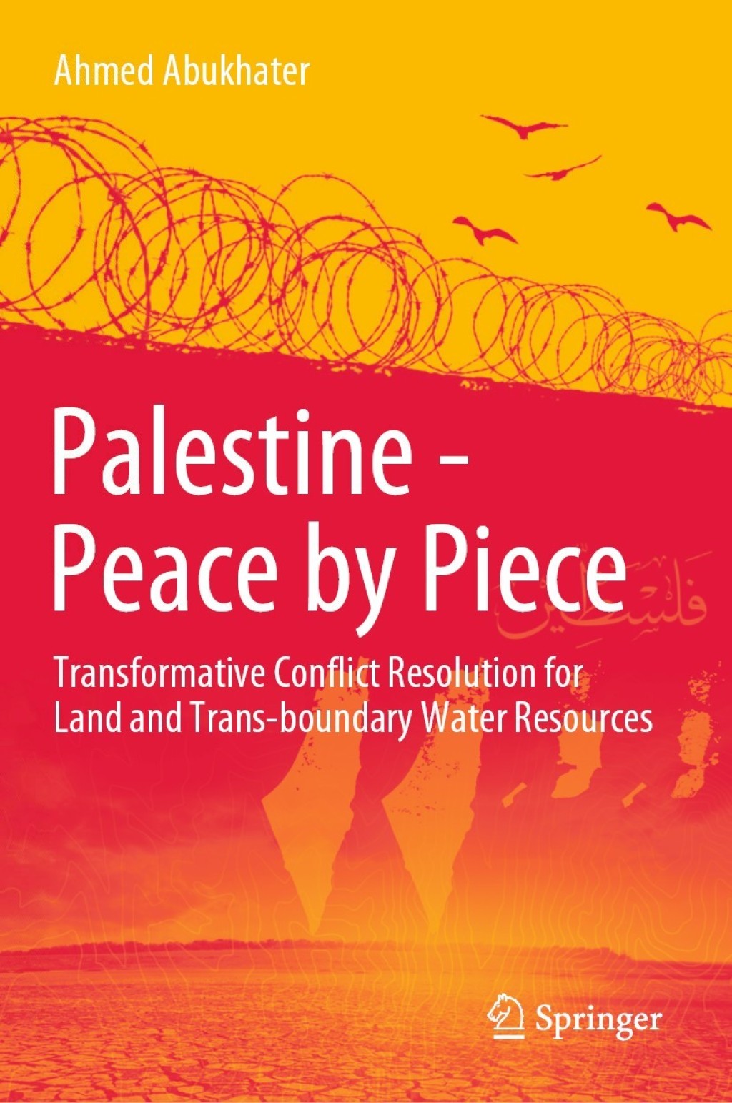 Palestine - Peace by Piece Transformative Conflict Resolution for Land and Trans-boundary Water Resources  â€“ PDF/EPUB Version Downloadable