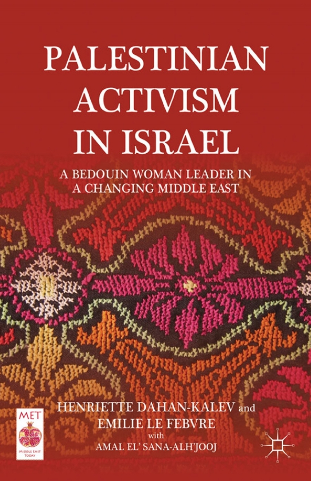 Palestinian Activism in Israel A Bedouin Woman Leader in a Changing Middle East  â€“ PDF/EPUB Version Downloadable