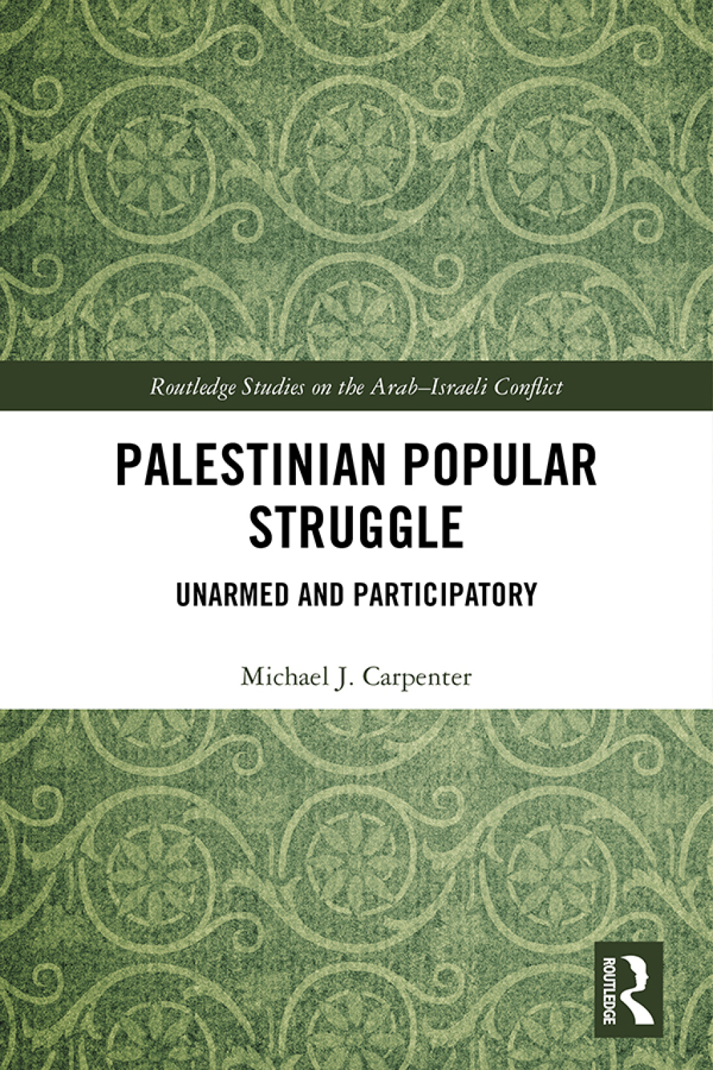 Palestinian Popular Struggle Unarmed and Participatory 1st Edition â€“ PDF/EPUB Version Downloadable