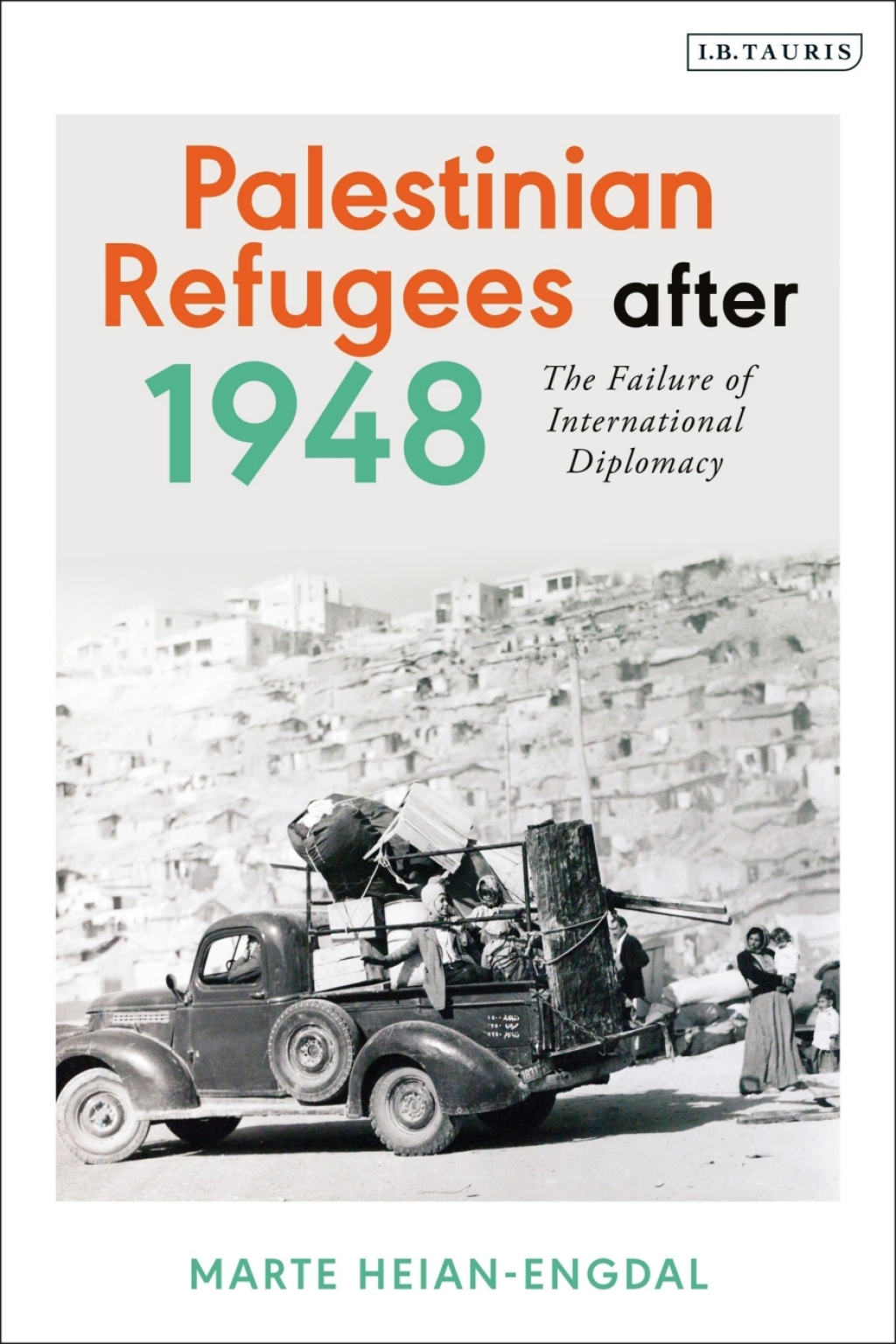 Palestinian Refugees after 1948 The Failure of International Diplomacy 1st Edition â€“ PDF/EPUB Version Downloadable