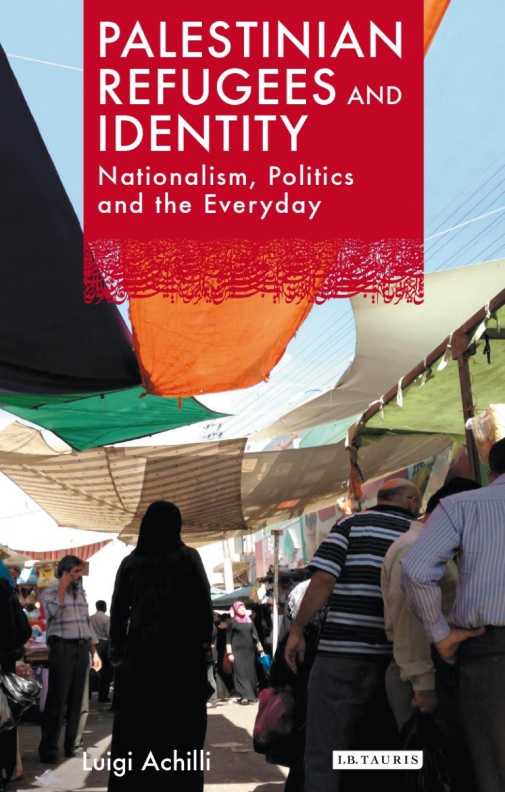 Palestinian Refugees and Identity Nationalism, Politics and the Everyday 1st Edition â€“ PDF/EPUB Version Downloadable