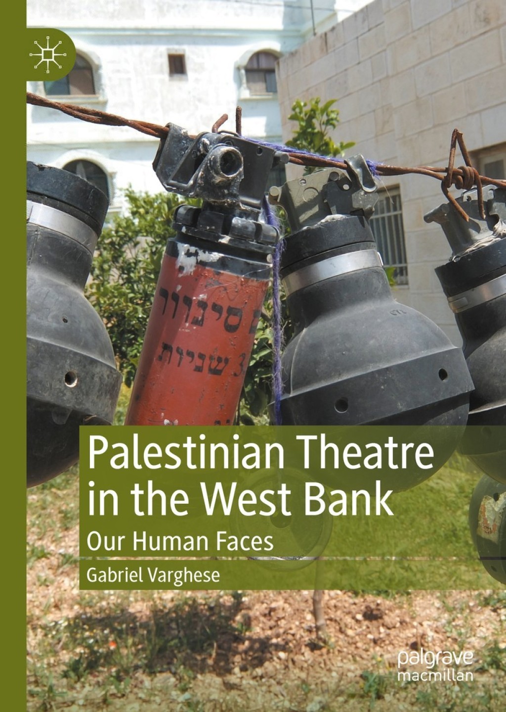 Palestinian Theatre in the West Bank Our Human Faces  â€“ PDF/EPUB Version Downloadable