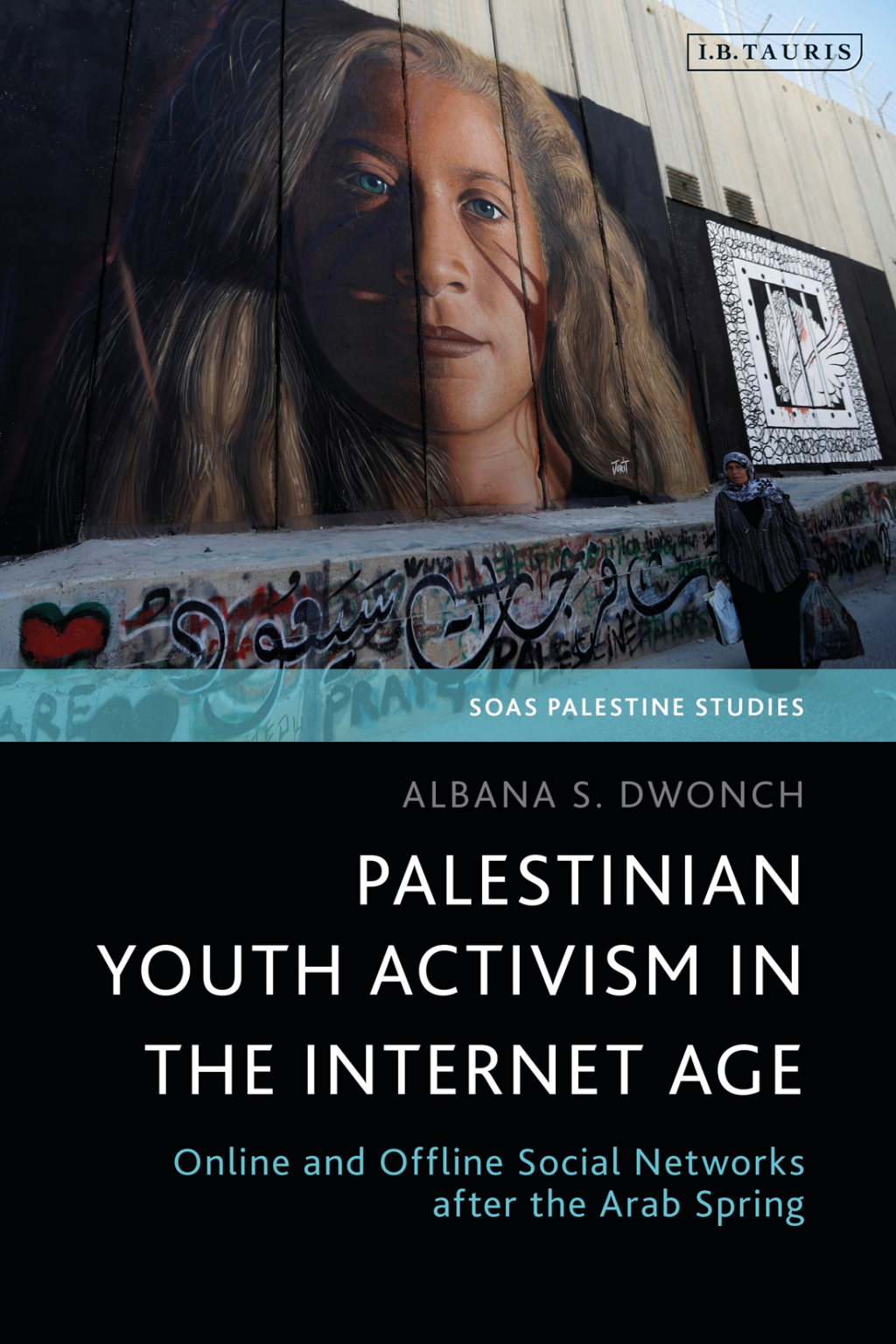Palestinian Youth Activism in the Internet Age Online and Offline Social Networks after the Arab Spring 1st Edition â€“ PDF/EPUB Version Downloadable