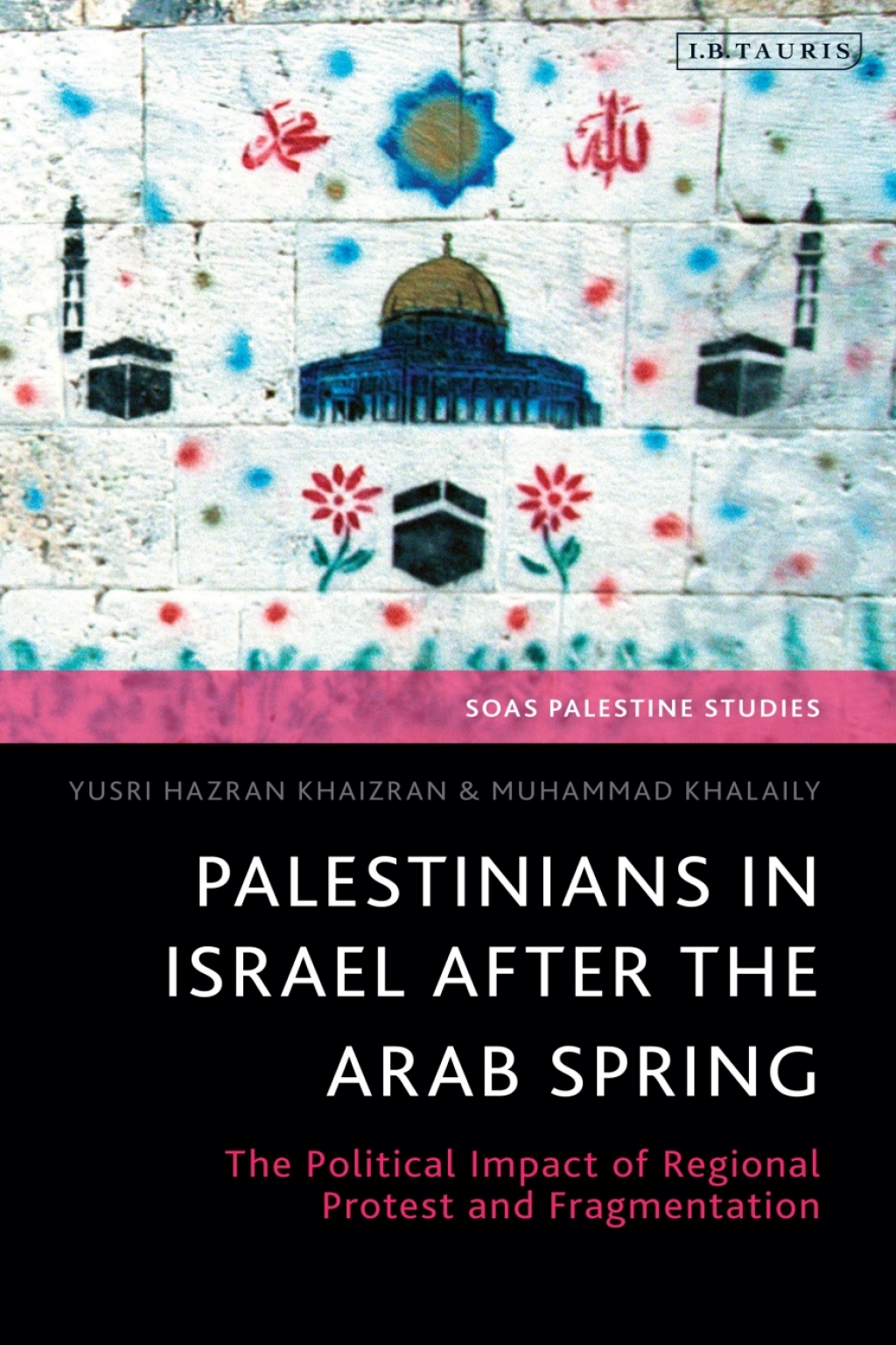 Palestinians in Israel after the Arab Spring The Political Impact of Regional Protest and Fragmentation 1st Edition â€“ PDF/EPUB Version Downloadable