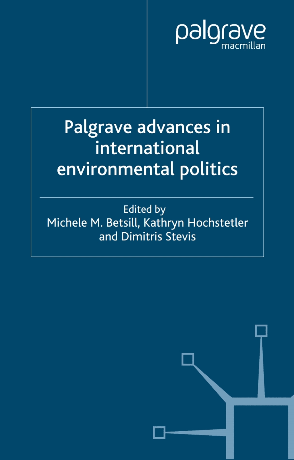 Palgrave Advances in International Environmental Politics  â€“ PDF/EPUB Version Downloadable