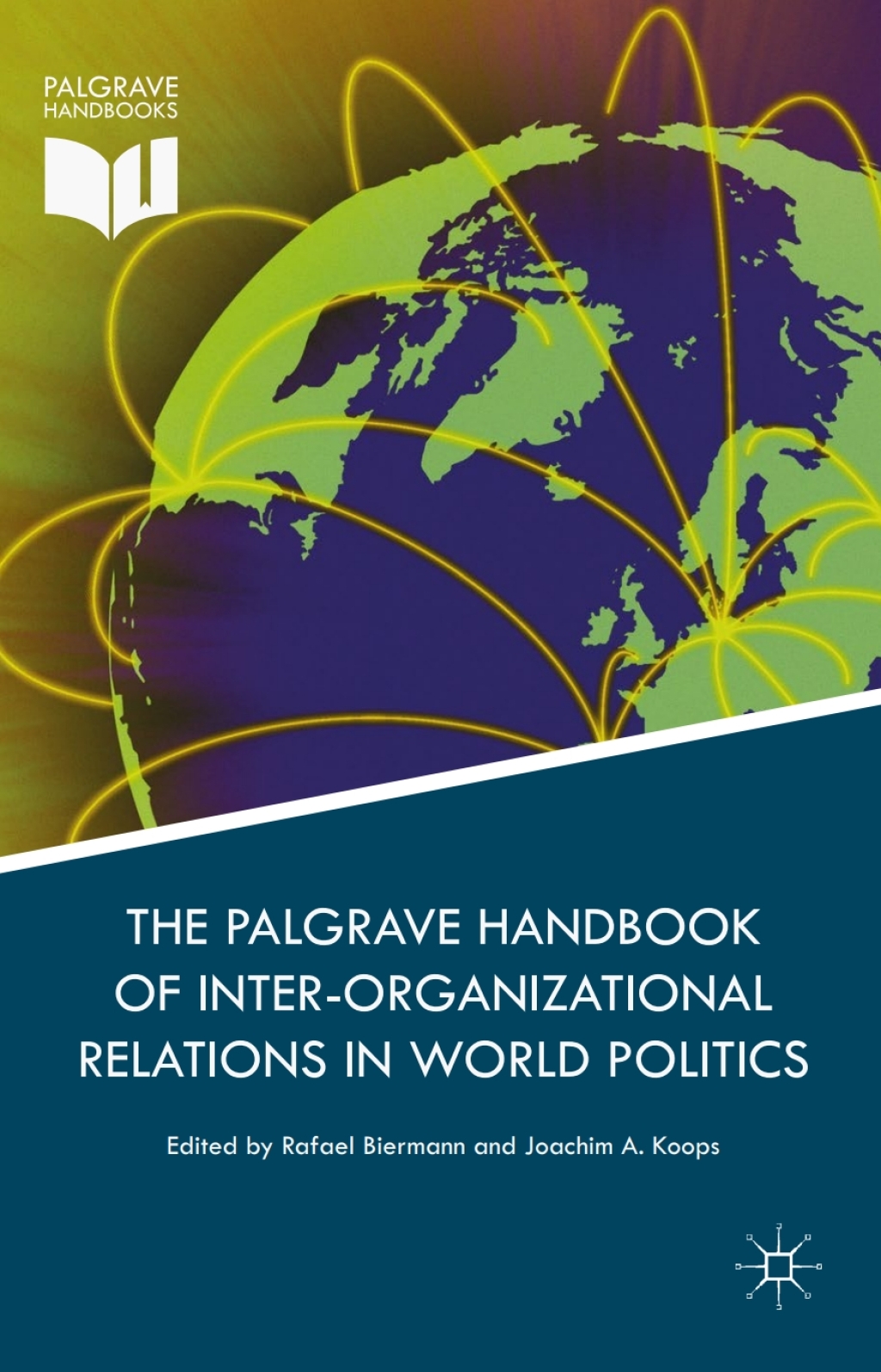 Palgrave Handbook of Inter-Organizational Relations in World Politics  â€“ PDF/EPUB Version Downloadable