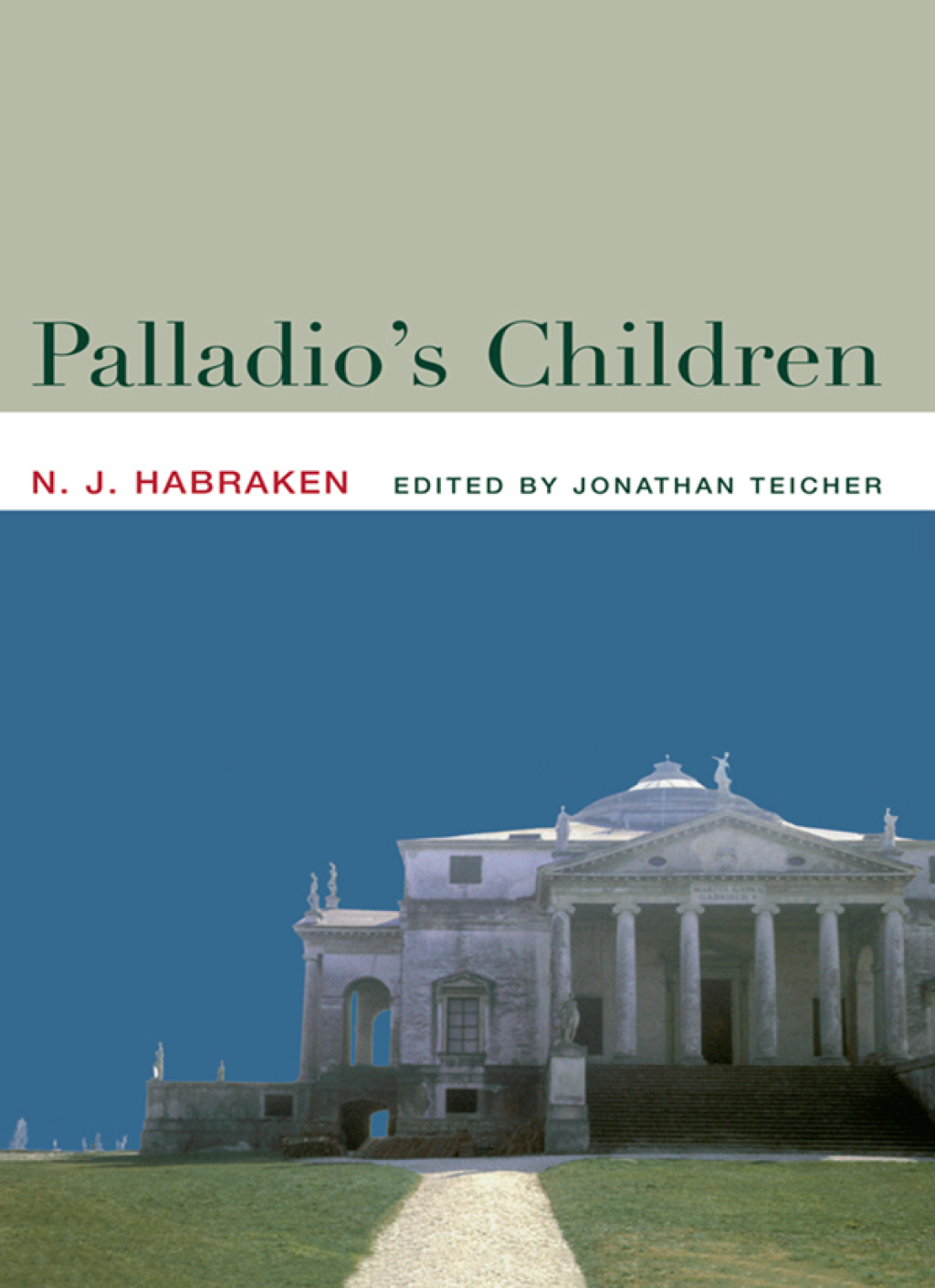 Palladio's Children Essays on Everyday Environment and the Architect 1st Edition â€“ PDF/EPUB Version Downloadable