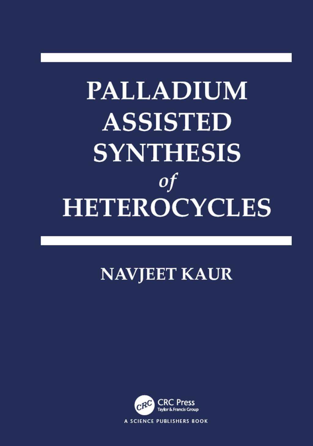 Palladium Assisted Synthesis of Heterocycles 1st Edition â€“ PDF/EPUB Version Downloadable