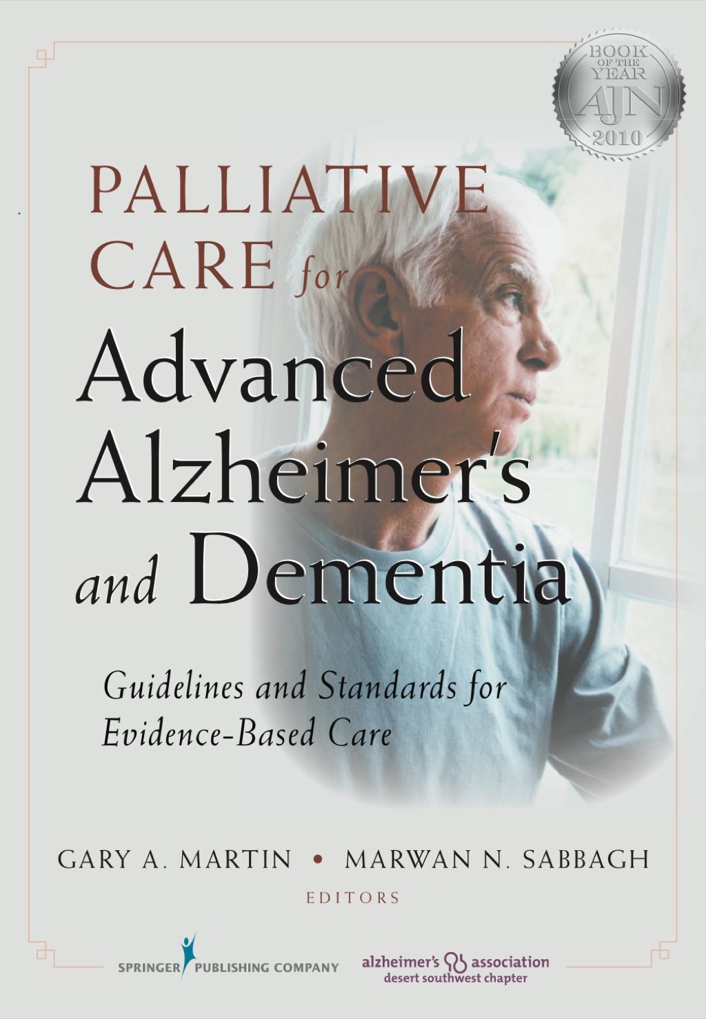 Palliative Care for Advanced Alzheimer's and Dementia Guidelines and Standards for Evidence-Based Care 1st Edition â€“ PDF/EPUB Version Downloadable