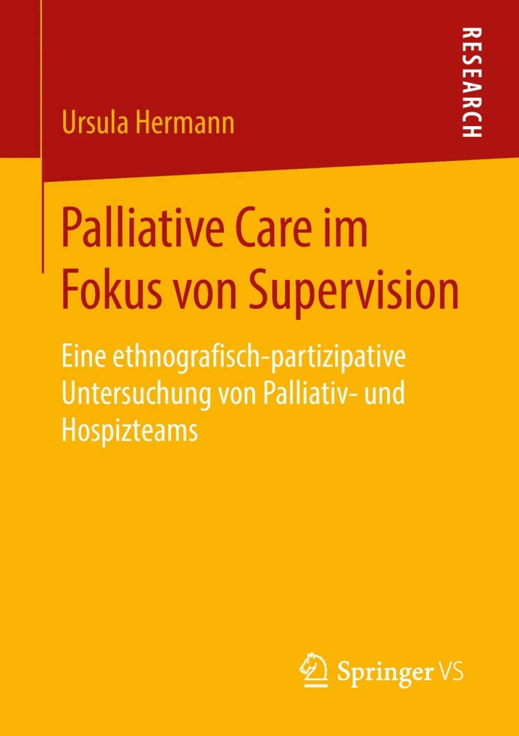 Palliative Care im Fokus von Supervision Eine ethnografisch-partizipative Untersuchung von Palliativ- und Hospizteams  â€“ PDF/EPUB Version Downloadable
