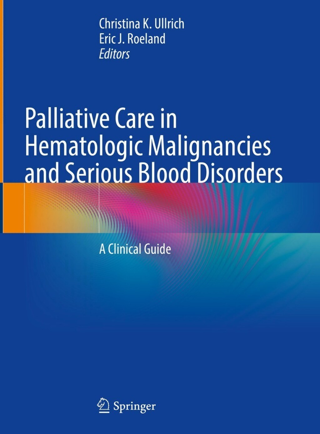 Palliative Care in Hematologic Malignancies and Serious Blood Disorders A Clinical Guide  â€“ PDF/EPUB Version Downloadable