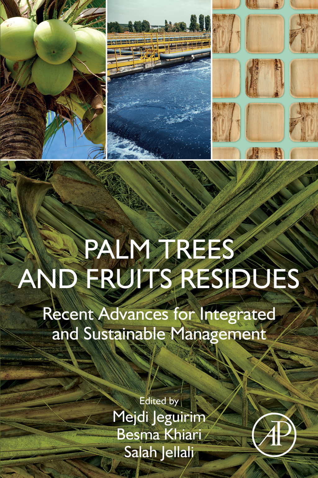 Palm Trees and Fruits Residues Recent Advances for Integrated and Sustainable Management 1st Edition â€“ PDF/EPUB Version Downloadable