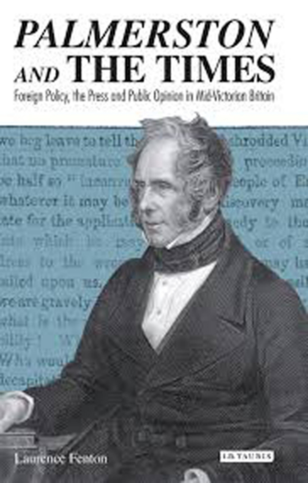 Palmerston and the Times Foreign Policy, the Press and Public Opinion in Mid-Victorian Britain 1st Edition â€“ PDF/EPUB Version Downloadable