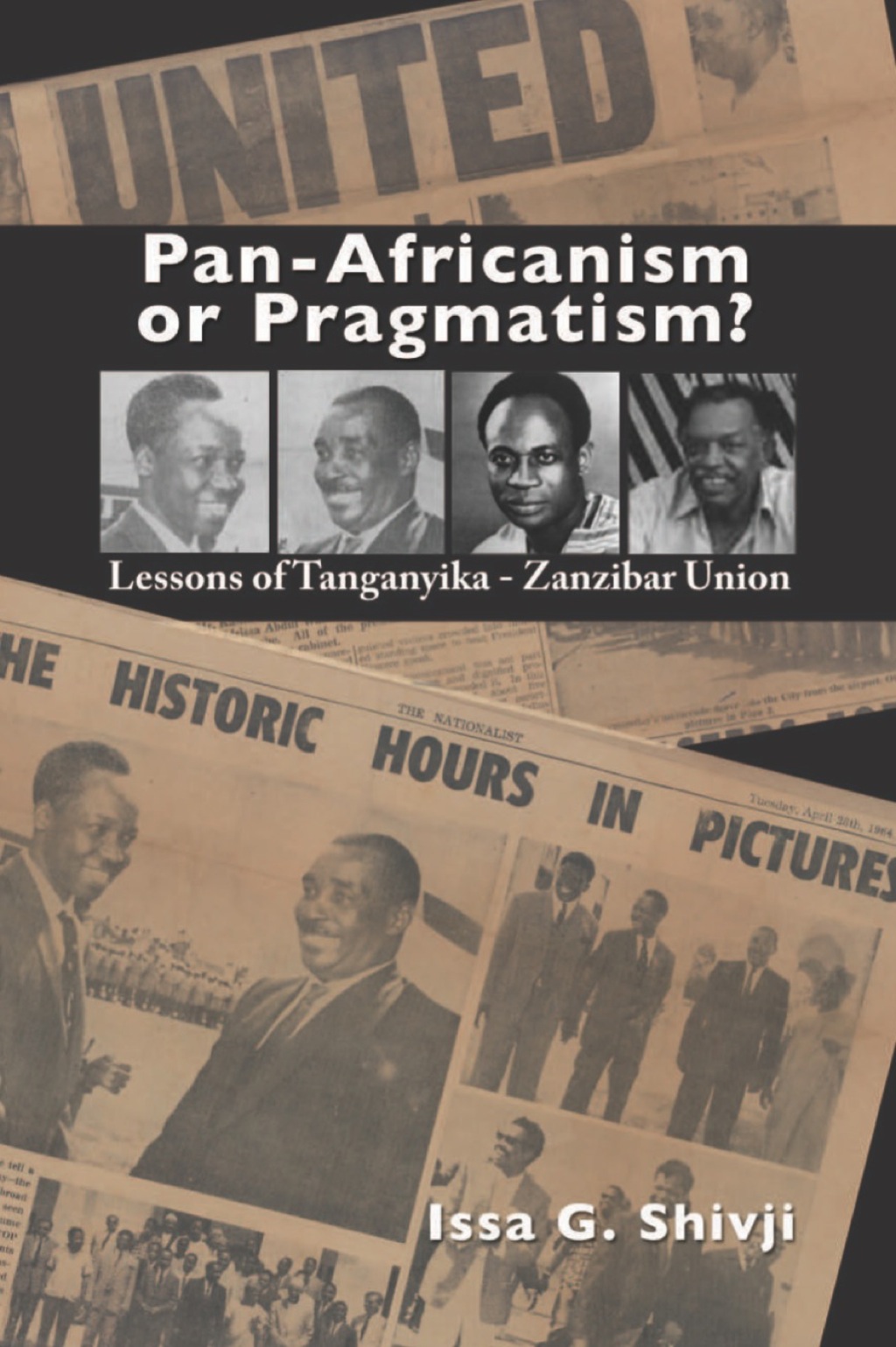 Pan-Africanism or Pragmatism Lessons of the Tanganyika-Zanzibar Union 1st Edition â€“ PDF/EPUB Version Downloadable