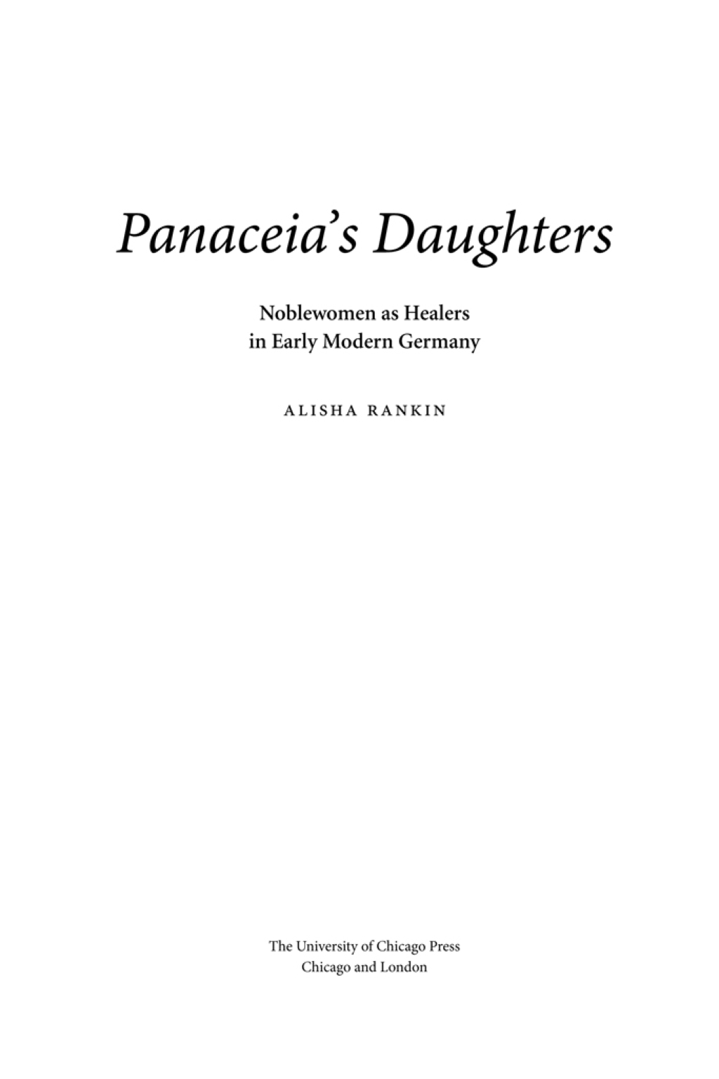 Panaceia's Daughters Noblewomen as Healers in Early Modern Germany 1st Edition â€“ PDF/EPUB Version Downloadable