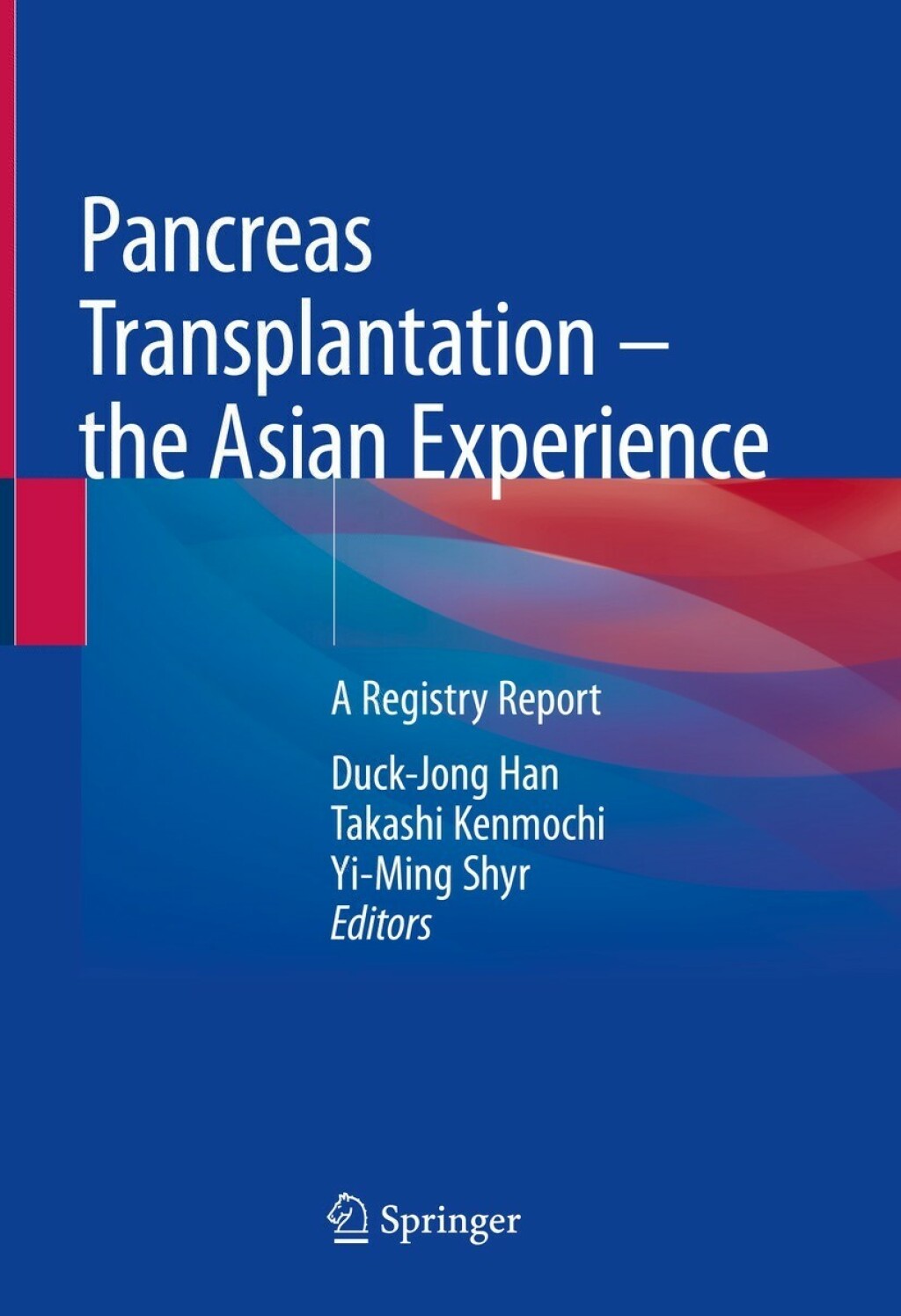Pancreas Transplantation â€“ the Asian Experience A Registry Report  â€“ PDF/EPUB Version Downloadable