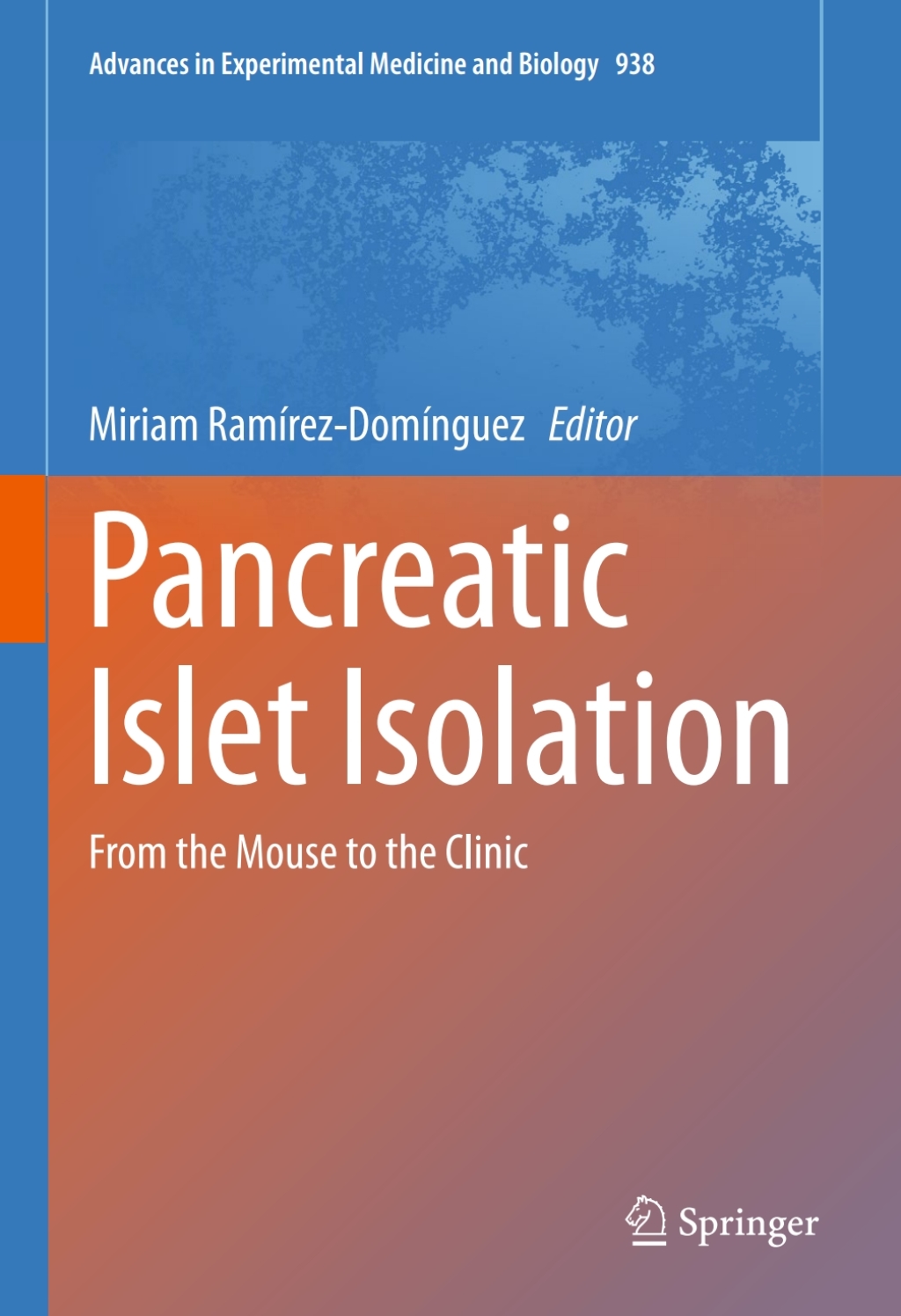 Pancreatic Islet Isolation From the Mouse to the Clinic  â€“ PDF/EPUB Version Downloadable